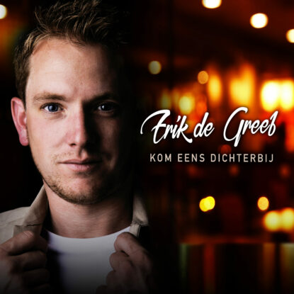 Erik de Greef – Kom eens dichterbij 2
