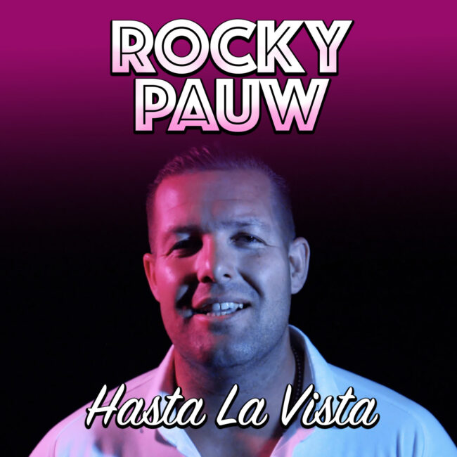 Rocky Pauw -Hasta La Vista