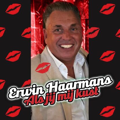 Erwin Haarmans - Als jij mij kust