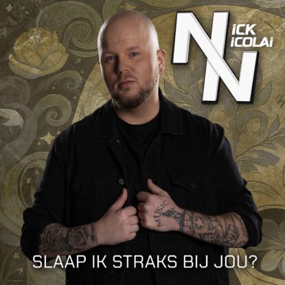 Nick Nicolai - Slaap ik straks bij jou