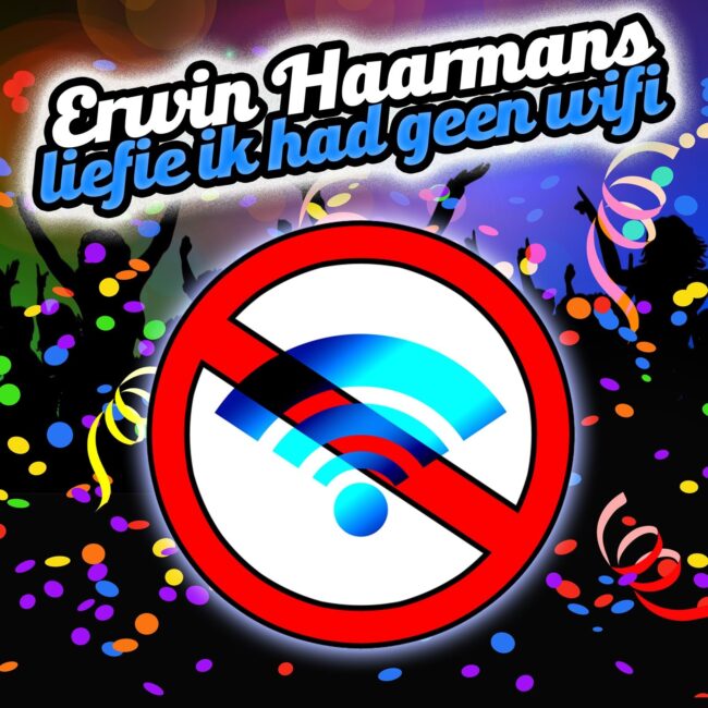 Hoesafbeelding Erwin Haarmans- Liefie ik heb geen wifi