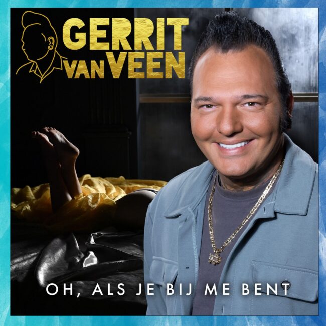 Gerrit van Veen - Oh, als je bij me bent