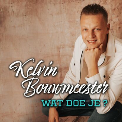 Kelvin Bouwmeester - Wat doe je?